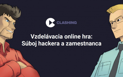 CLASHING: EFEKTÍVNE VZDELÁVANIE V KYBERNETICKEJ A INFORMAČNEJ BEZPEČNOSTI