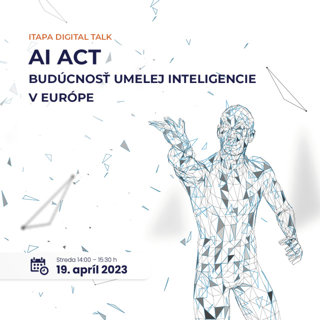 ITAPA Digital Talk: AI Act – budúcnosť umelej inteligencie v Európe