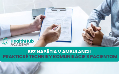 Webinár: Bez napätia v ambulancii - praktické techniky komunikácie s pacientom