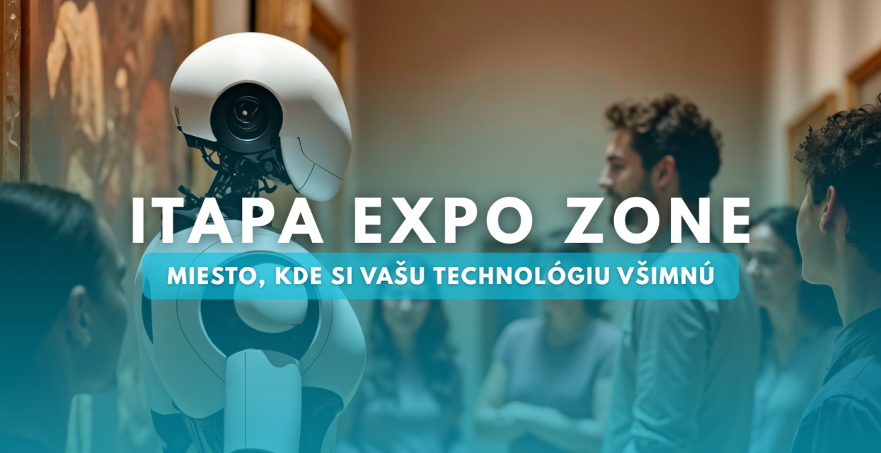 Staňte sa súčasťou EXPO Zone na Jarnej ITAPA 2026