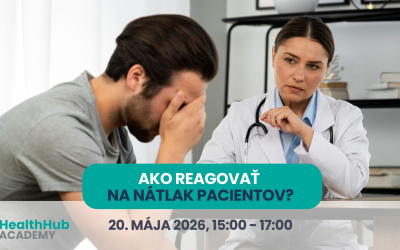 Webinár: Ako reagovať na nátlak pacientov?