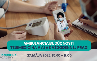 Webinár: Ambulancia budúcnosti: Telemedicína a AI v každodennej praxi