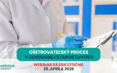 Webinár: Ošetrovateľský proces v dlhodobej starostlivosti